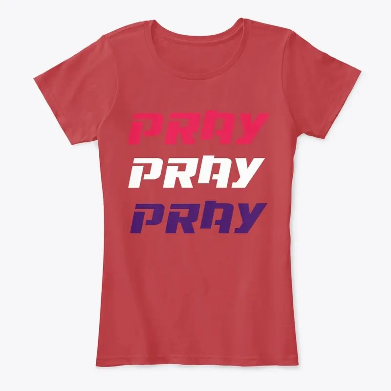 PRAY PRAY PRAY